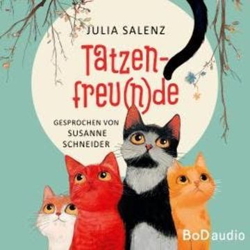 Tatzenfreu(n)de (Ungekürzt) audiobook, Julia Salenz