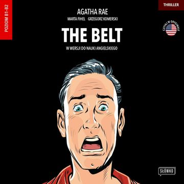 The Belt w wersji do nauki angielskiego audiobook, Agatha Rae, Grzegorz Komerski, Marta Fihel