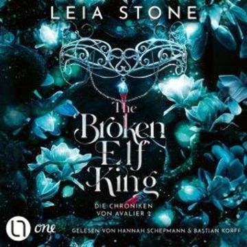The Broken Elf King - Chroniken von Avalier, Teil 2 (Ungekürzt) audiobook, Leia Stone