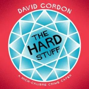 The Hard Stuff, David Gordon