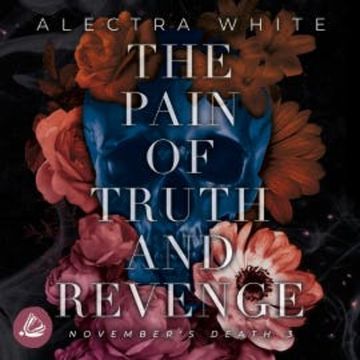 The Pain of Truth and Revenge. November's Death 3 audiobook, Alectra White