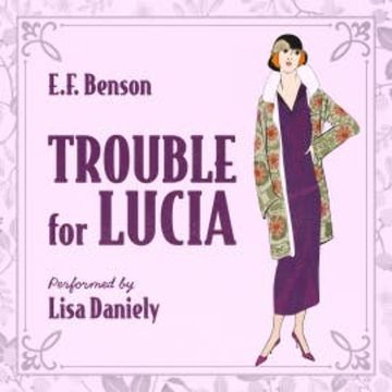 Trouble for Lucia audiobook, E.F. Benson