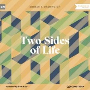 Two Sides of Life (Unabridged), Booker T. Washington