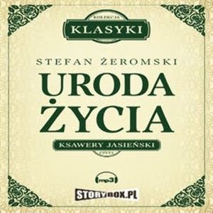 Uroda życia, Stefan Żeromski