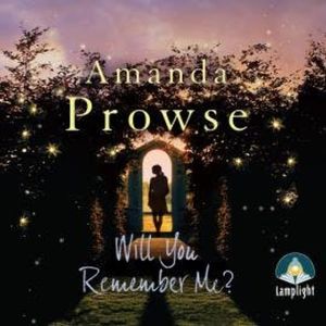 Will You Remember Me?, Amanda Prowse
