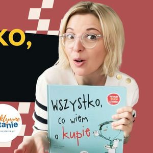Wszystko, co wiem o kupie (wiek 2+), Anna Jankowska