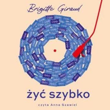 Żyć szybko audiobook, Brigitte Giraud
