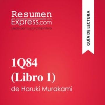 1Q84 (Libro 1) de Haruki Murakami (Guía de lectura) audiobook, ResumenExpress