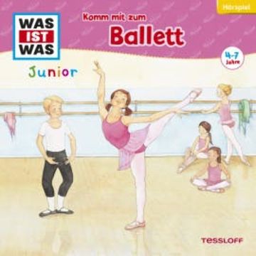 31: Komm mit zum Ballett audiobook, Friederike Wilhelmi