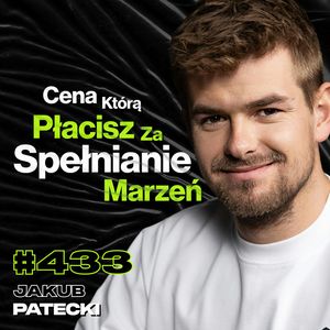 #433 Jak Hardkorowe Podróże Zmieniają Psychikę Człowieka? Rosyjska Stacja Kosmiczna - Jakub Patecki, Przemek Górczyk
