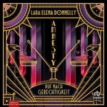 Amnesty - Ruf nach Gerechtigkeit audiobook, Lara Elena Donnelly