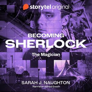 Becoming Sherlock - The Magician, Sarah J. Naughton