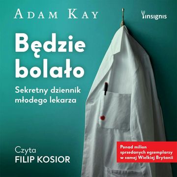 Będzie bolało audiobook, Adam Kay