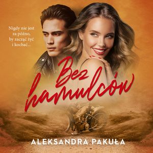 Bez hamulców, Aleksandra Pakuła