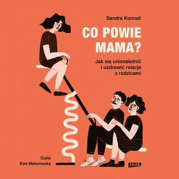 Co powie mama audiobook, Sandra Konrad