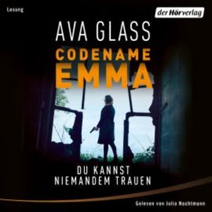 Codename Emma - Du kannst niemandem trauen, Ava Glass