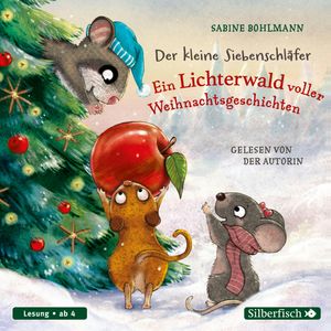 Der kleine Siebenschläfer: Der kleine Siebenschläfer: Ein Lichterwald voller Weihnachtsgeschichten, Sabine Bohlmann