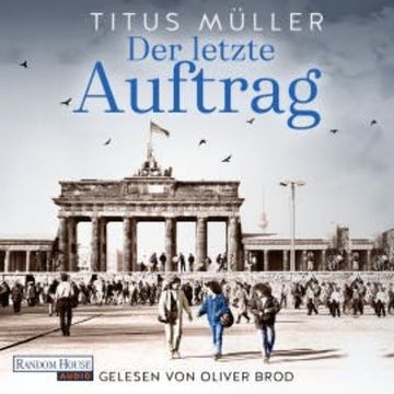 Der letzte Auftrag audiobook, Titus Müller