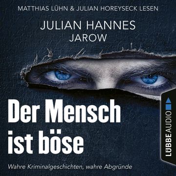 Der Mensch ist böse audiobook, Julian Hannes
