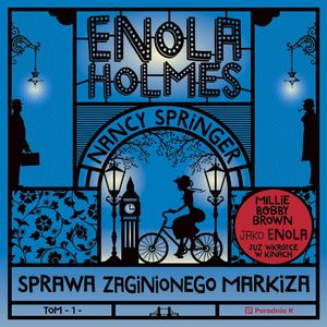 Enola Holmes. Sprawa zaginionego markiza, Nancy Springer