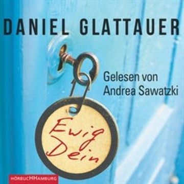 Ewig Dein audiobook, Daniel Glattauer