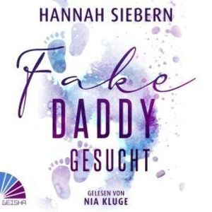 Fake Daddy gesucht (ungekürzt), Hannah Siebern