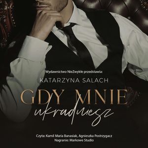 Gdy mnie ukradniesz, Katarzyna Salach