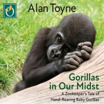Gorillas in Our Midst audiobook, Alan Toyne