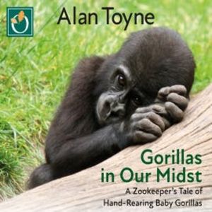Gorillas in Our Midst, Alan Toyne