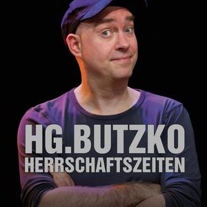 Herrschaftszeiten, HG. Butzko