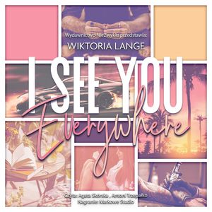 I See You Everywhere, Wiktoria Lange