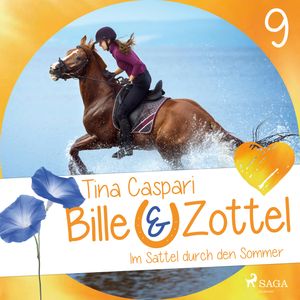 Im Sattel durch den Sommer - (Bille und Zottel 9), Tina Caspari