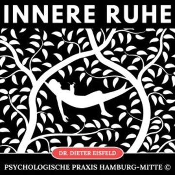 Innere Ruhe audiobook, Dr. Dieter Eisfeld