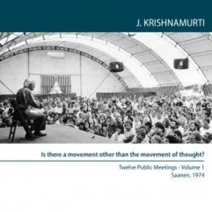 Is there a movement other than the movement of thought?, Jiddu Krishnamurti