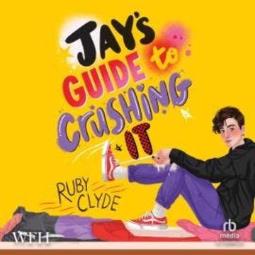 Jay's Guide to Crushing It audiobook, Ruby Clyde