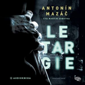 Letargie, Antonín Mazáč