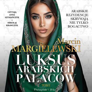 Luksus arabskich pałaców, Marcin Margielewski