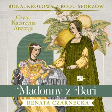 Madonny z Bari. Tom 2, Renata Czarnecka