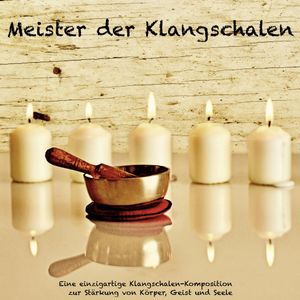 Meister der tibetischen Klangschalen - Healing by sound, Abhamani Ajash