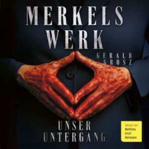 Merkels Werk, Gerald Grosz