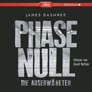 Phase Null - Die Auserwählten (Das Prequel zur Maze Runner), James Dashner