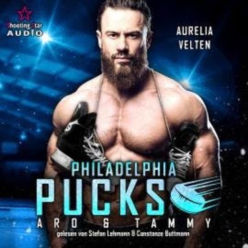 Philadelphia Pucks: Aro & Tammy - Philly Ice Hockey, Band 3 (ungekürzt) audiobook, Aurelia Velten