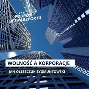 Pod szyldem WOLNEGO RYNKU, o niewoli w białych kołnierzykach” | Droga do wolności odc. 1, Mateusz Grzeszczuk