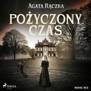 Pożyczony czas, Agata Rączka