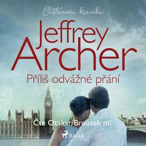 Příliš odvážné přání, Jeffrey Archer