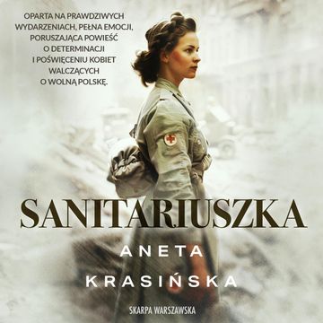 Sanitariuszka. Tom 1 audiobook, Aneta Krasińska