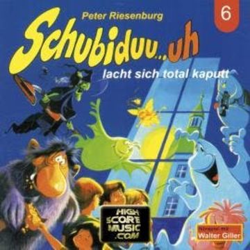 Schubiduu...uh, Folge 6: Schubiduu...uh - lacht sich total kaputt audiobook, Peter Riesenburg