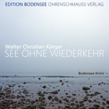 See ohne Wiederkehr audiobook, Walter Christian Kärger