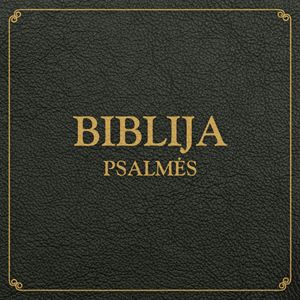 SENASIS TESTAMENTAS: PSALMIŲ KNYGA, -