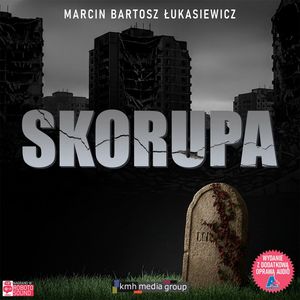 Skorupa, Marcin Bartosz Łukasiewicz